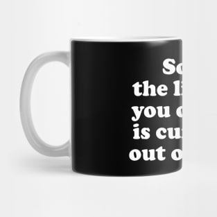 Sorry, the lifestyle you ordered - white text Mug